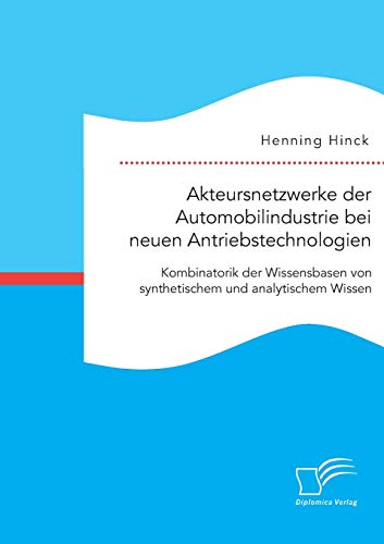 Akteursnetzwerke Der Automobilindustrie Bei Neuen Antriebstechnologien Kombinat [Paperback]