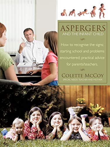 Aspergers And The Infant Child How To Recognise The Signs Starting School And  [Paperback]
