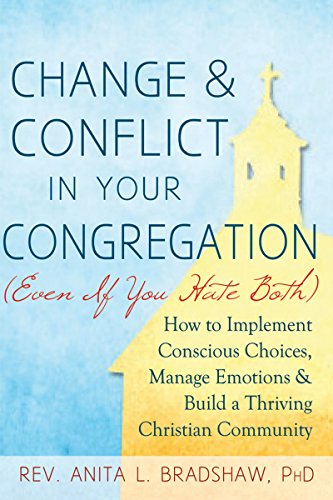 Change and Conflict in Your Congregation (Even If You Hate Both) How to Impleme [Hardcover]