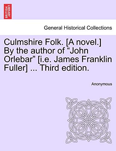 Culmshire Folk [A Novel ] by the Author of John Orlebar [I E James Franklin Full [Paperback]