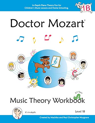 Doctor Mozart Music Theory Workbook Level 1b In-Depth Piano Theory Fun For Chil [Paperback]