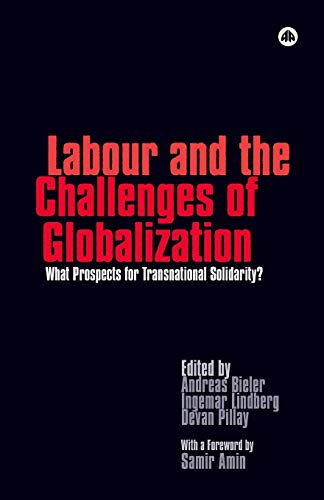 Labour and the Challenges of Globalization What Prospects for Transnational Sol [Paperback]