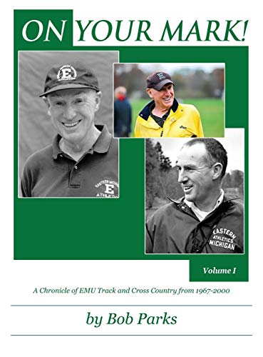 On Your Mark a Chronicle of Emu Track and Cross Country From 1967-2000  Volume [Hardcover]