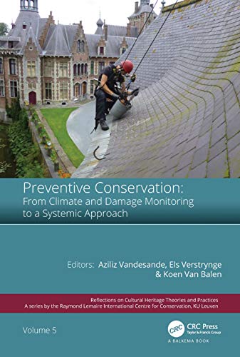Preventive Conservation - From Climate and Damage Monitoring to a Systemic and I [Hardcover]