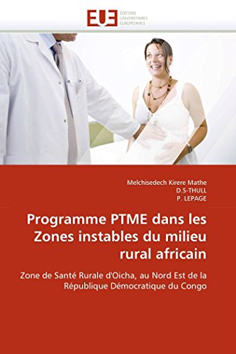 Programme Ptme Dans Les Zones Instables Du Milieu Rural Africain Zone De Sant  [Paperback]