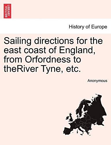 Sailing Directions for the East Coast of England, from Orfordness to Theriver Ty [Paperback]