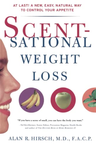 Scentsational Weight Loss At Last a New Easy Natural Way To Control Your Appeti [Paperback]