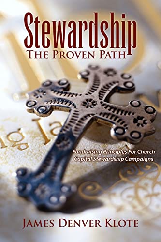 Stewardship The Proven Path Fundraising Principles For Church Capital Stewards [Paperback]