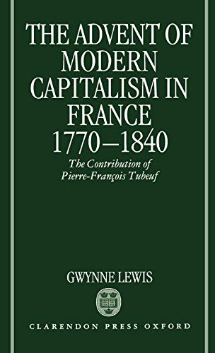 The Advent of Modern Capitalism in France, 1770-1840 The Contribution of Pierre [Hardcover]