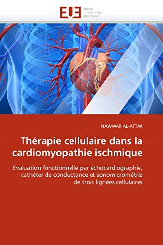 Thrapie Cellulaire Dans La Cardiomyopathie Ischmique Evaluation Fonctionnelle  [Paperback]