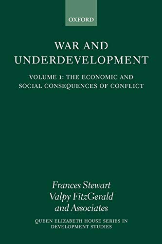 War and Underdevelopment Volume 1 The Economic and Social Consequences of Conf [Paperback]
