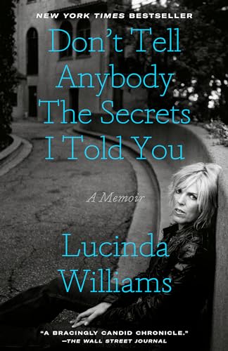 Don't Tell Anybody the Secrets I Told You A Memoir [Paperback]