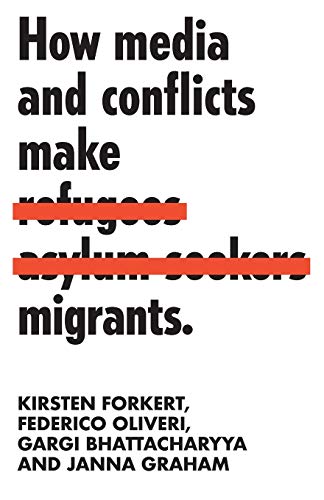 How media and conflicts make migrants [Paperback]