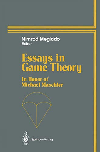 Essays in Game Theory In Honor of Michael Maschler [Paperback]