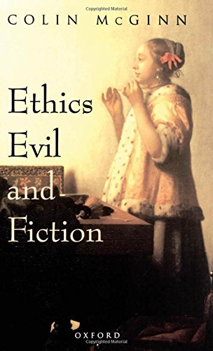 Ethics, Evil, and Fiction [Hardcover]