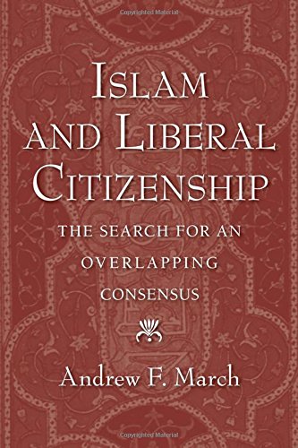 Islam and Liberal Citizenship The Search for an Overlapping Consensus [Hardcover]