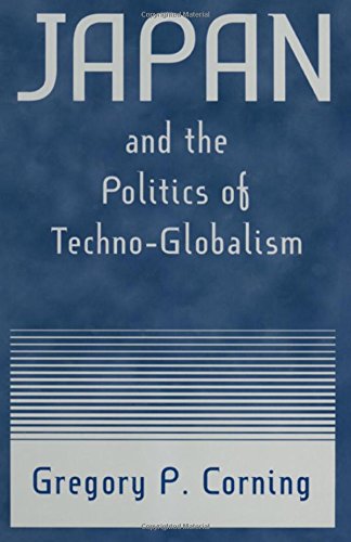 Japan and the Politics of Techno-globalism [Hardcover]