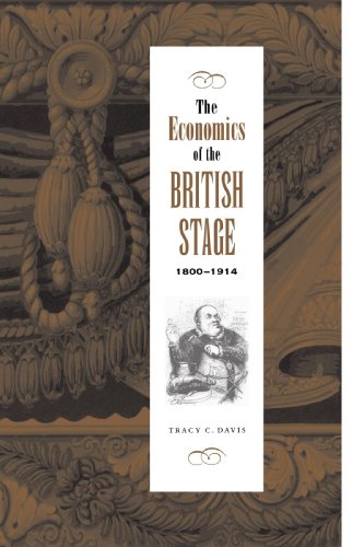 The Economics of the British Stage 1800}}}1914 [Paperback]