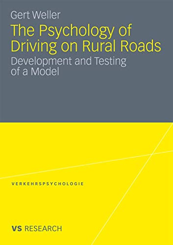 The Psychology of Driving on Rural Roads Development and Testing of a Model [Paperback]