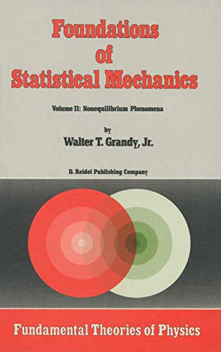 Foundations of Statistical Mechanics Volume II Nonequilibrium Phenomena [Hardcover]