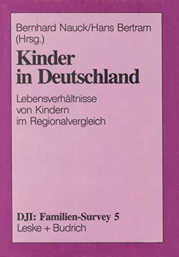 Kinder in Deutschland Lebensverhltnisse von Kindern im Regionalvergleich [Paperback]