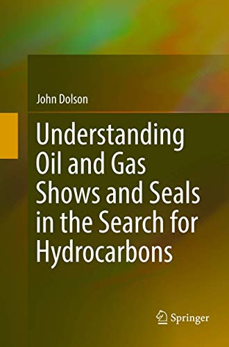 Understanding Oil and Gas Shows and Seals in the Search for Hydrocarbons [Paperback]
