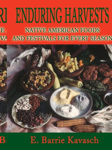 Enduring Harvests Native American Foods And Festivals For Every Season [Paperback]
