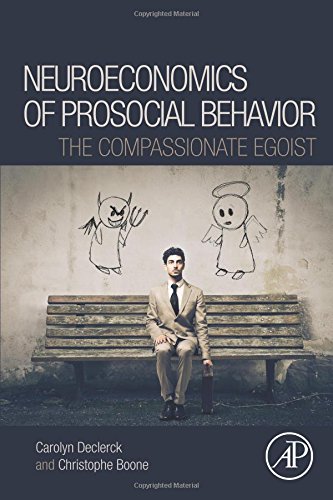 Neuroeconomics of Prosocial Behavior The Compassionate Egoist [Paperback]