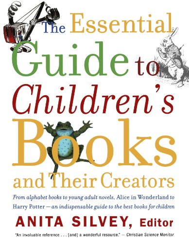 The Essential Guide to Children's Books and Their Creators [Paperback]