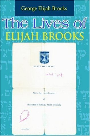 The Lives Of Elijah Brooks [Hardcover]