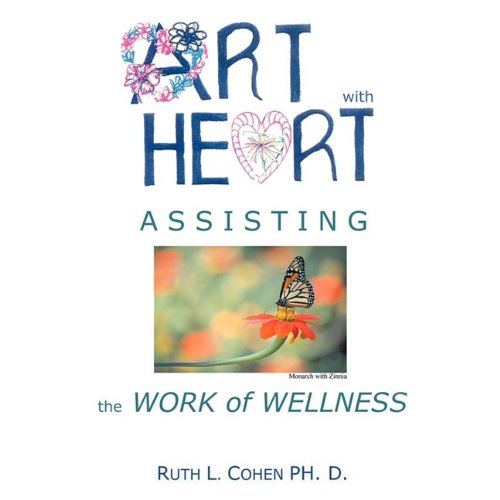 Art with Heart - Assisting the Work of Wellness [Paperback]
