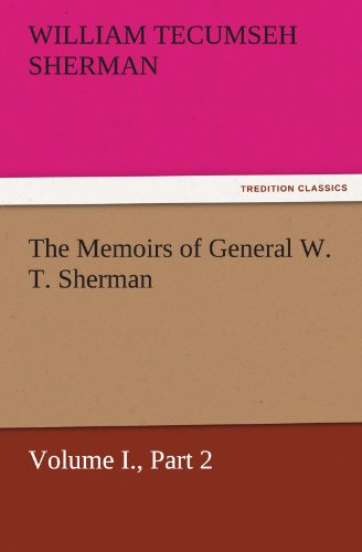 Memoirs of General W T Sherman [Paperback]