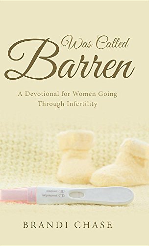 Was Called Barren  A Devotional for Women Going Through Infertility [Hardcover]