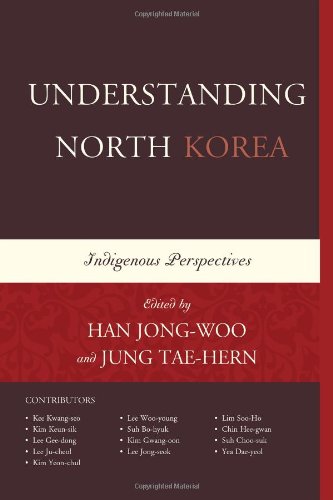 Understanding North Korea Indigenous Perspectives [Hardcover]