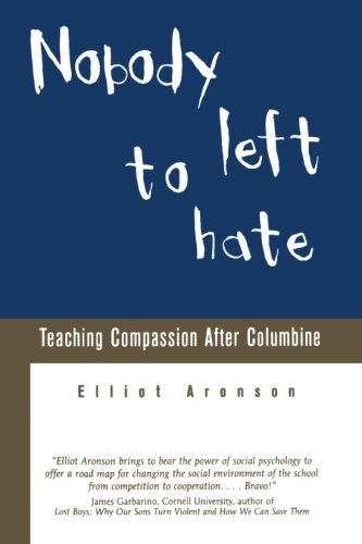 Nobody Left to Hate Teaching Compassion after Columbine [Paperback]