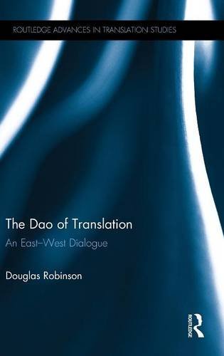 The Dao of Translation An East-West Dialogue [Hardcover]