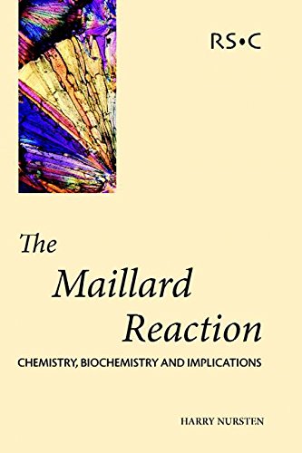 The Maillard Reaction Chemistry, Biochemistry and Implications [Hardcover]