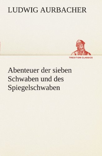 Abenteuer der Sieben Schwaben und des Spiegelschwaben [Paperback]