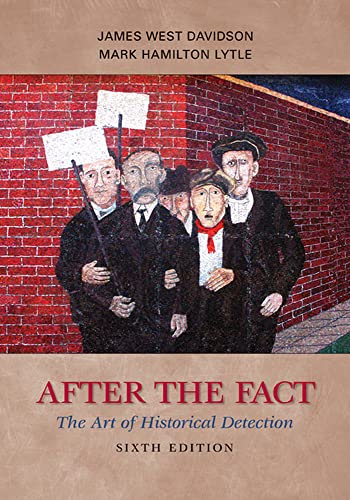 After the Fact The Art of Historical Detection [Paperback]