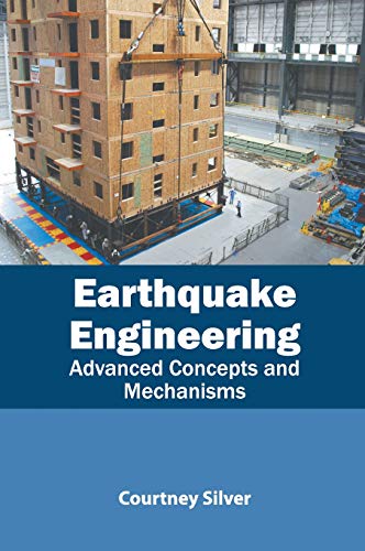 Earthquake Engineering Advanced Concepts and Mechanisms [Hardcover]