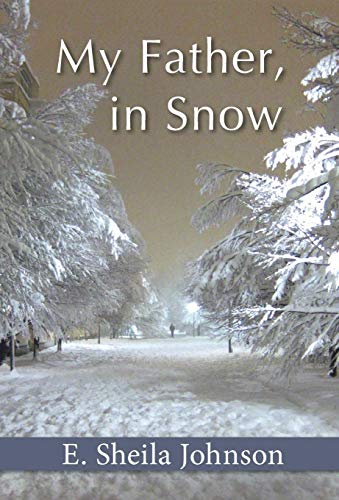 My Father, In Snow [Hardcover]