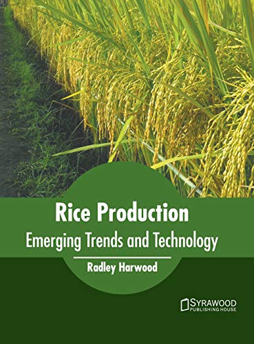Rice Production Emerging Trends and Technology [Hardcover]