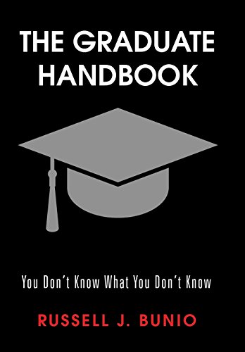 The Graduate Handbook You Don't Know What You Don't Know [Hardcover]