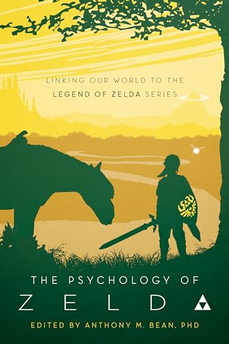 The Psychology of Zelda Linking Our World to the Legend of Zelda Series [Paperback]
