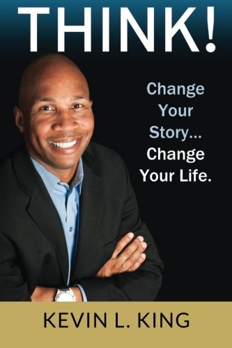 Think Change Your Story, Change Your Life [Paperback]