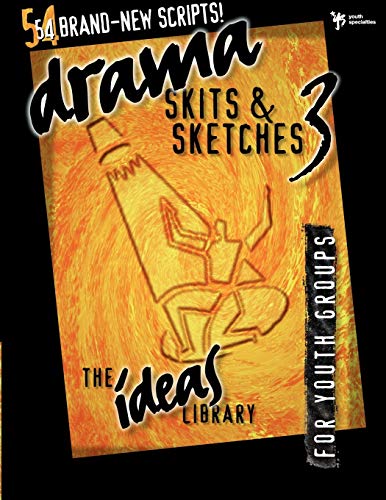 Drama, Skits, and Sketches 3 For Youth Groups [Paperback]