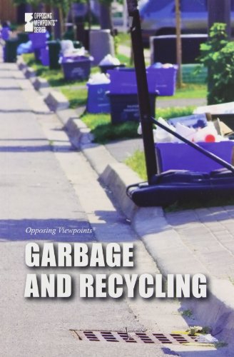 Garbage And Recycling (opposing Viewpoints) [Paperback]