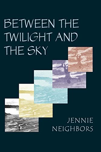 Between the Twilight and the Sky [Paperback]