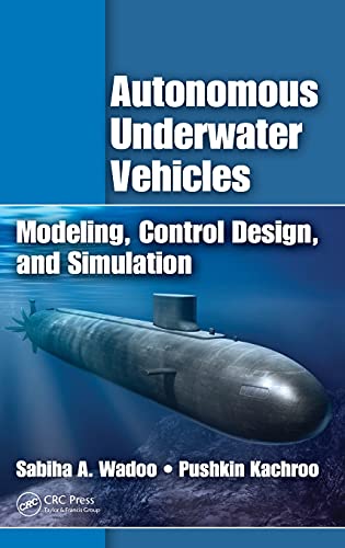Autonomous Underwater Vehicles Modeling, Control Design and Simulation [Hardcover]