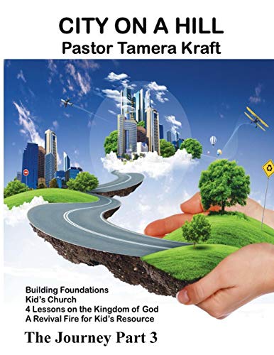 City on a Hill  The Journey, Part 3 [Paperback]